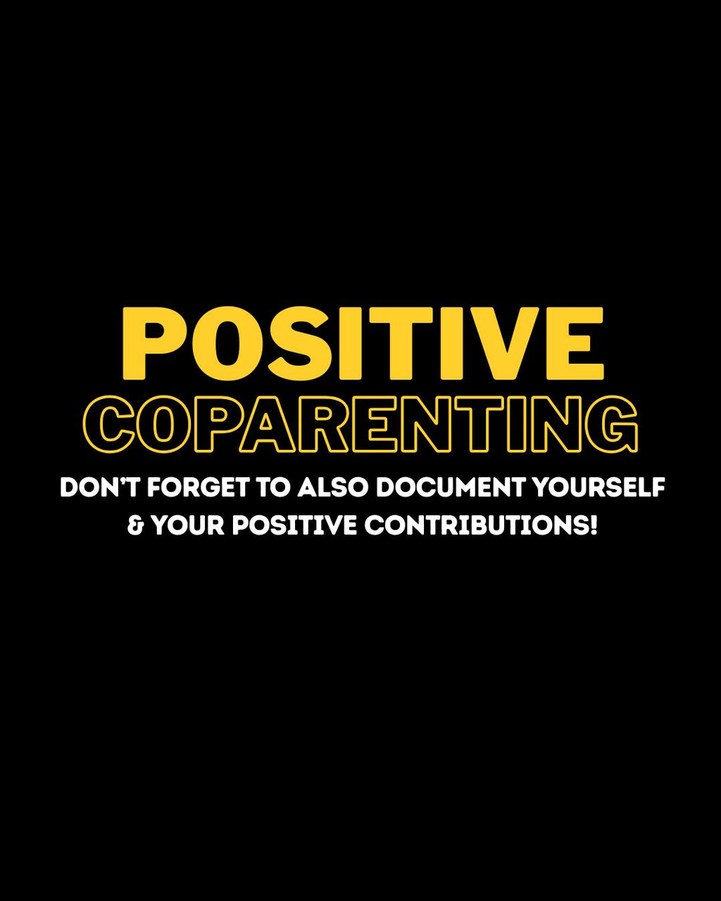 POSITIVE COPARENTING DOCUMENTATION